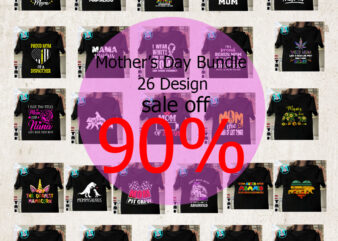 Happy Mother’s Day Bundle, Mom SVG, Mom SVG Bundle, Mother’s Day Cut File Svg Png Dxf Eps graphic t shirt