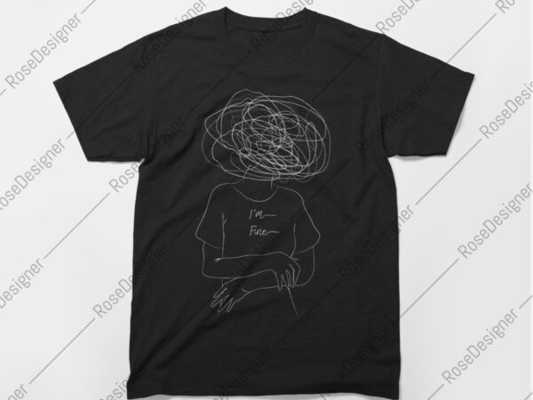 I am fine not depressed – girl art t-shirt design – instant download line art drawing I am fine not depressed – girl art t-shirt design – instant download line art drawing
