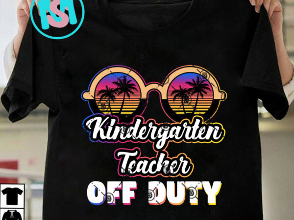 Kindergarten teacher off duty sunglasses beach sunset png, teacher off duty png, sunglasses beach png instant download t shirt vector art