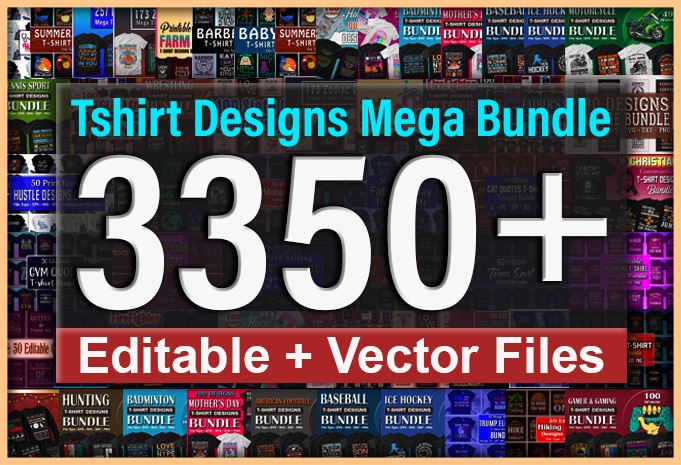 Mega bundle, huge bundle, t shirt bundle, shirt bundle, apparel bundle, designs bundle, editable designs bundle, vector bundle, T-shirt design mega bundle, t-shirt design vector packs, t-shirt design bundle deals,