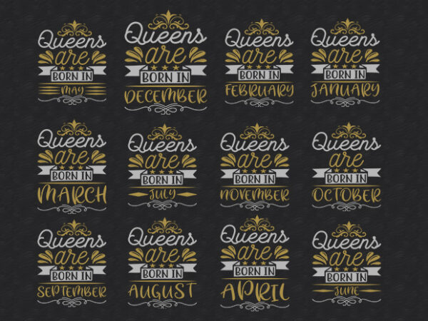 Queens are born in quotes designs bundle | birth day designs bundle | age bundle