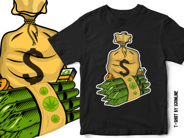 Money bag – dollar bag and weed rolls – vector t-shirt design