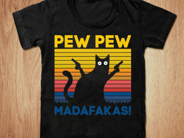 Pew pew madafakas t-shirt design, pew pew shirt, cat shirt, cartoon cat tshirt, funny cat tshirt, pew pew sweatshirts & hoodies
