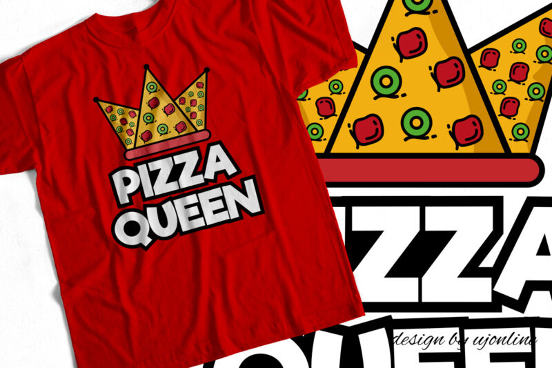 Pizza Queen – T-Shirt design