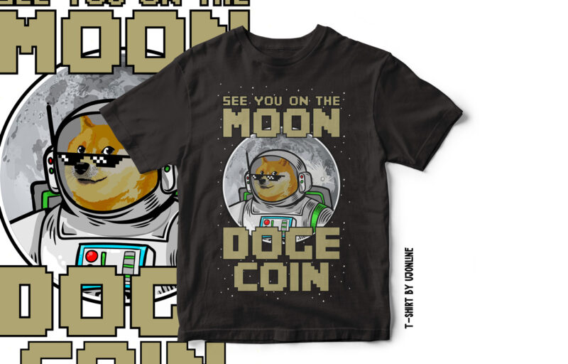 See you on the moon DogeCoin Cryptocurrency t shirt design