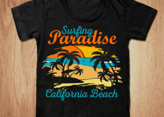 Surfing Paradise California Beach t-shirt design, Surfing Paradise shirt, California shirt, California, California Beach tshirt, Surfing tshirt, funny Surfing Beach tshirt, Surfing Paradise California Beach sweatshirts & hoodies