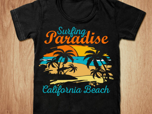 Surfing paradise california beach t-shirt design, surfing paradise shirt, california shirt, california, california beach tshirt, surfing tshirt, funny surfing beach tshirt, surfing paradise california beach sweatshirts & hoodies