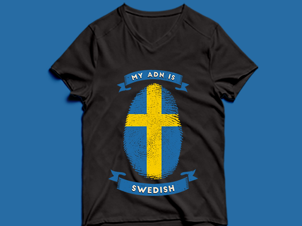 My adn is swedish t shirt design -my adn swedish t shirt design – png -my adn swedish t shirt design – psd