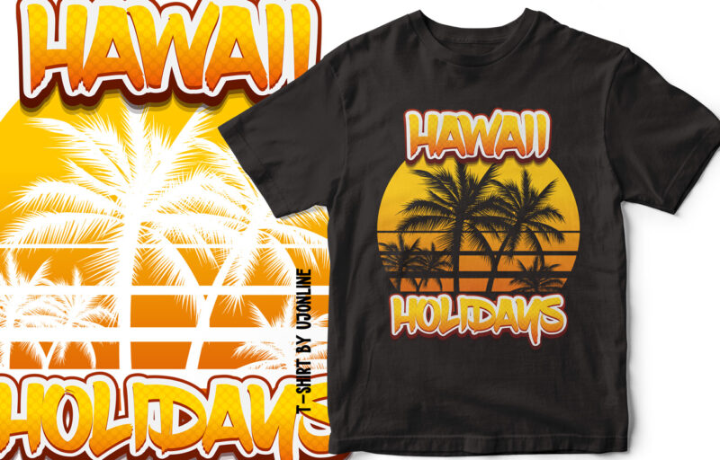 Hawaii Holidays – Palm Trees Vector – T-Shirt Design For Sale