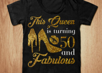 This queen is turing 50 and fabulous t-shirt design, Queen shirt, Fabulous shirt, Queen turing 50 tshirt, Funny Queen tshirt, Queen sweatshirts & hoodies