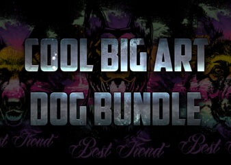 Cool Big Dog Bundle t shirt vector file