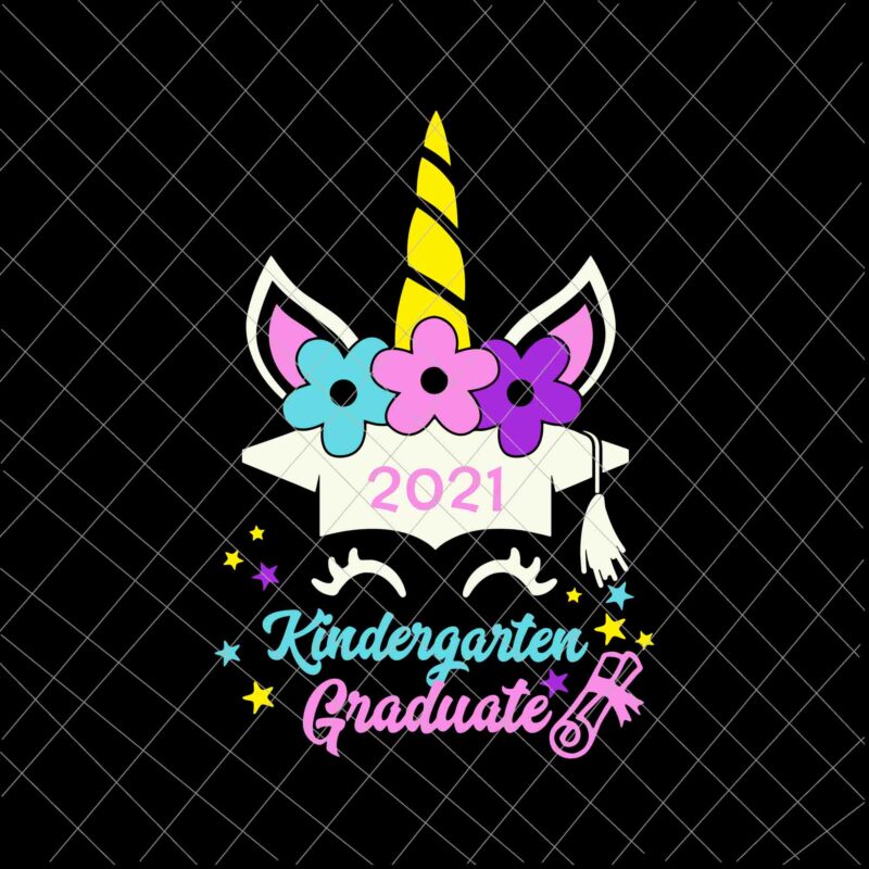 Unicorn 2021 Graduate Svg, Unicorn Kindergarten Graduation Svg, Last Day Of School Svg