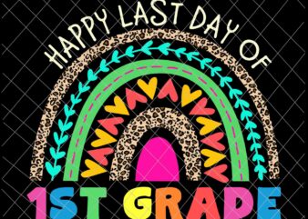 Happy Last Day Of 1st Grade Svg, Rainbow Leopard Teacher Kids Svg, Last Day Of School Svg graphic t shirt