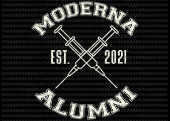 Moderna alumni Svg, Moderna Alumni 2021Svg, Vaccinated svg, Funny Quote svg t shirt designs for sale