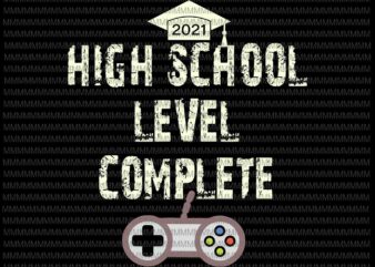 High School Level Complete Svg, Funny Graduation Svg, Senior Gamer 2021 Svg