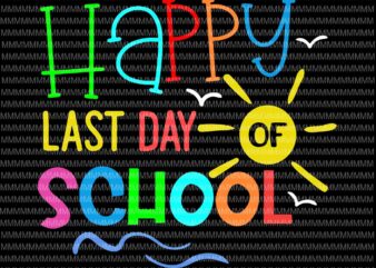 Happy Last Day Of School Svg, Teacher Student Graduation Svg, Day Of School Svg