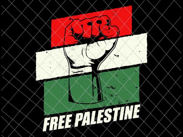 Free palestine svg, palestine svg, freedom palestine svg, quote palestine svg t shirt graphic design