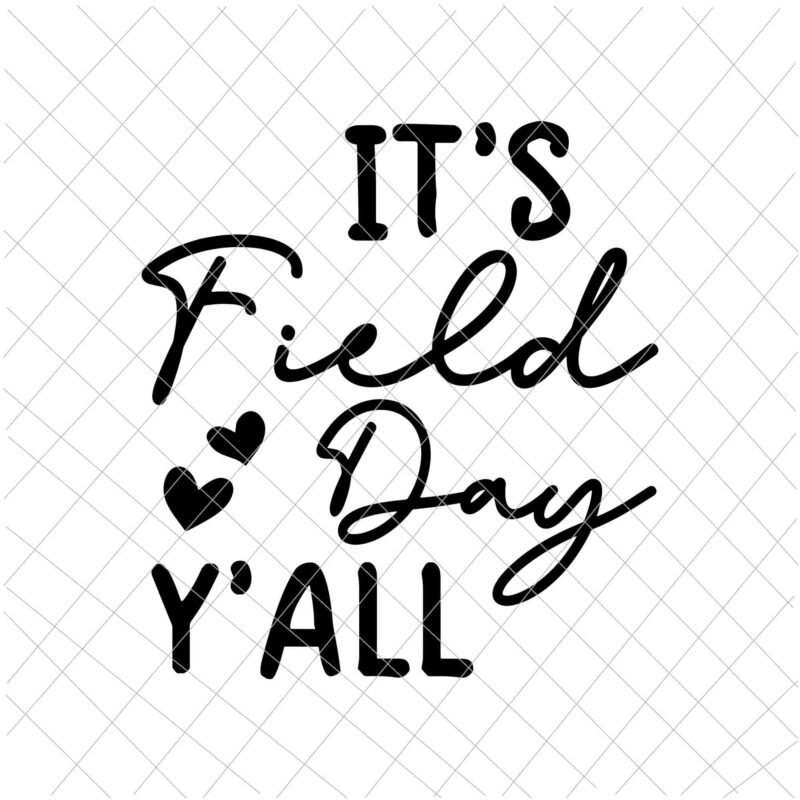 It’s field day y’all svg, kids field day svg, yellow field day for teacher svg, field day svg, teacher quote svg