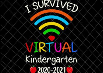 I Survived Virtual Kindergarten Svg, End of Year Distance Learnin Svg, Day Of School Svg