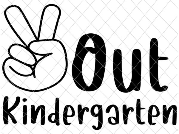 Peace out kindergarten svg, tie dye graduation class of 2021 svg, last day of school svg t shirt illustration