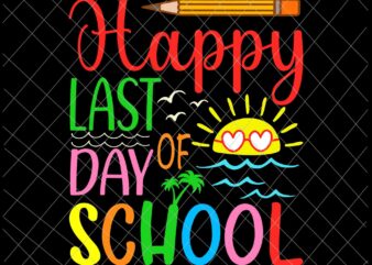 Happy Last Day of School Svg, Teacher Student Graduation Svg, Teacherlife Svg