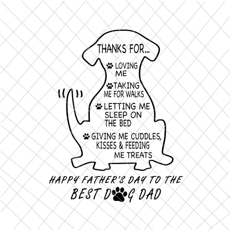 Happy Father’s Day To The Best Dog Dad Svg, Thanks For Loving Me, Taking Me For Walks, Dog Father’s Svg