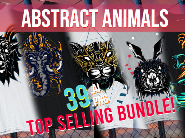 Abstract Animals / Cats/ Dogs / Rabbits / Phenix / Horse /Elephant / Tiger / Lion / Wolf/ Owl/ Best Seller Top Trending t shirt vector