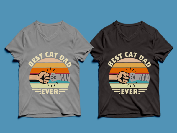 Best cat dad ever, best cat dad – cat t-shirt design , cat tshirt design , cat t shirt design , cat svg ,cat eps, cat ai , cat png