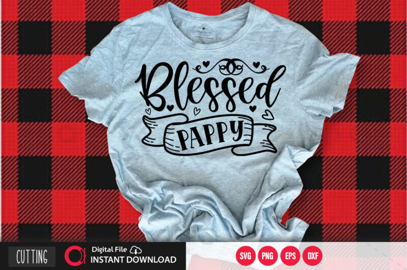 Blessed pappy SVG DESIGN,CUT FILE DESIGN