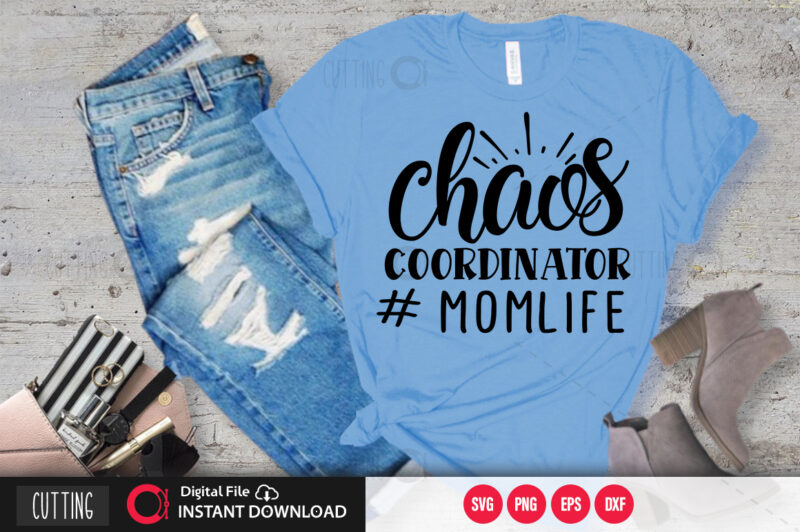 Chaos coordinator # momlife SVG DESIGN,CUT FILE DESIGN