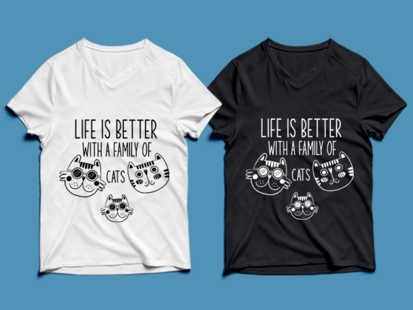 Life Is Better With Cats T-shirt