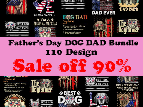 Father’s day bundle 110 design, dog dad png, 4th july png, golden retriever, husky, png psd instant download