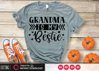 Grandma is my bestie SVG DESIGN,CUT FILE DESIGN