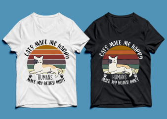 cats make me happy humans make my heard hurt – cat t-shirt design , cat tshirt design , cat t shirt design , cat svg ,cat eps, cat ai , cat png