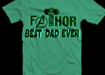 Fathor Best Dad Ever Svg, Thor Svg, Fathor Svg, Fathor T shirt Design, Dad life, Daddy Birthday Svg