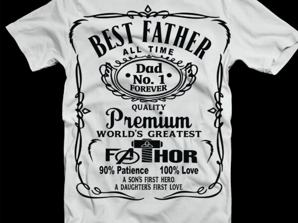 Best father all time dad no. 1 svg, dad t shirt svg, fathor png, thor svg, fathor svg, fathor t shirt design