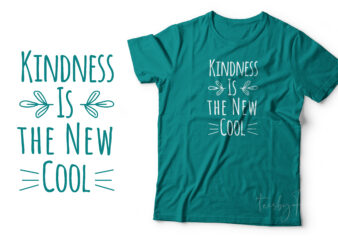 Kindness is the new cool | simple t shirt design for sale