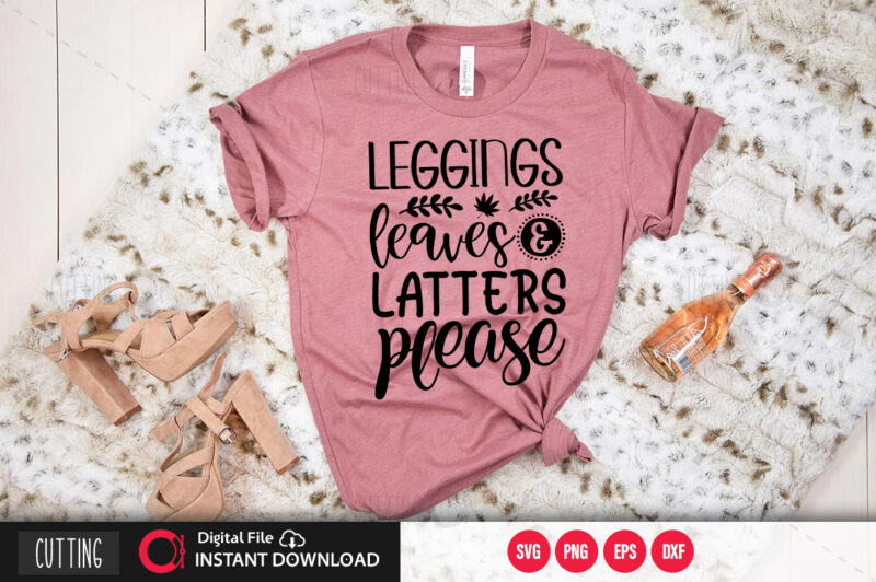 Leggings leaves & latters please SVG DESIGN,CUT FILE DESIGN