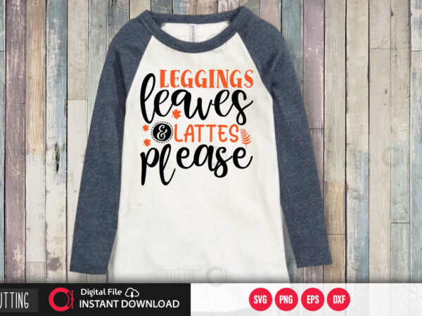 Leggings leaves & lattes please svg design,cut file design