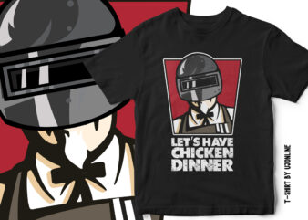 lets have Chicken Dinner – T-Shirt design