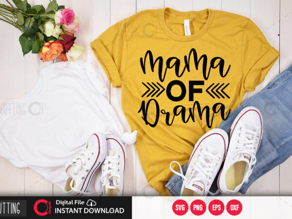 Mama of drama svg design,cut file design