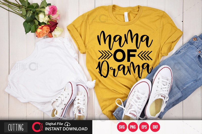 Free Mama of drama svg design,cut file design