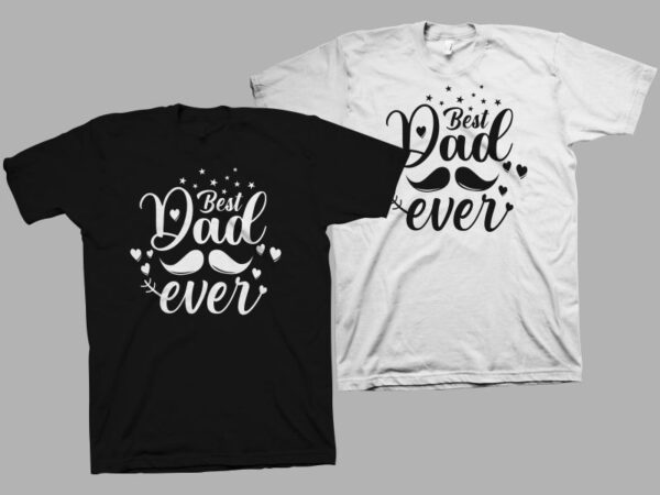 Best dad ever svg – dad t shirt design – daddy t shirt design – dad svg png ai eps – daddy svg t shirt design – illustration phrase for
