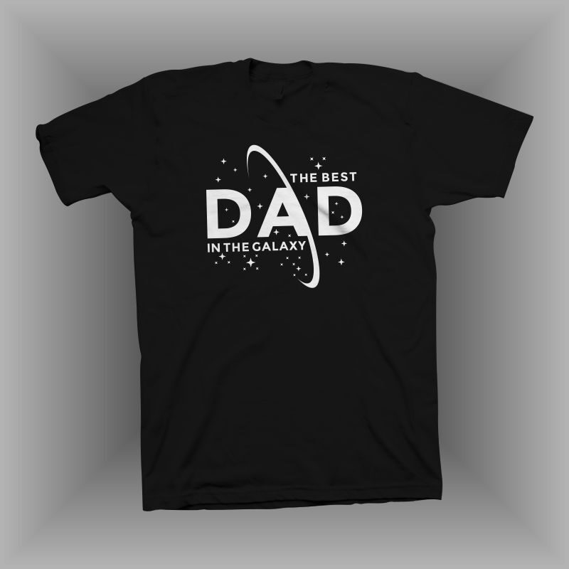 The Best Dad in the galaxy t shirt design, Dad t shirt design, dad svg, Father's day svg, daddy svg, funny quotes for Father's day t shirt design for commercial