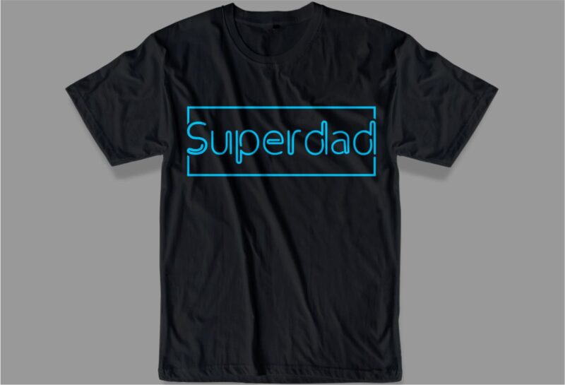 superdad t shirt design svg, Father / dad t shirt design svg, Father's day t shirt design, awesome dad, strongman,father's day svg design, father day craft design, father quote design,father