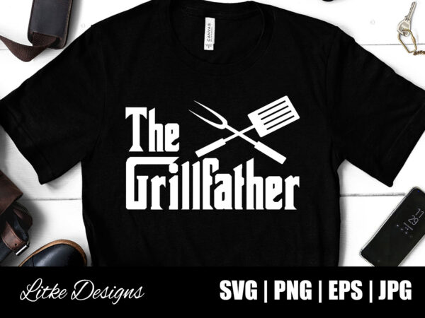 The grillfather svg, father’s day, dad, bbq, chef, cooking, cook, sayings, quotes, gift, kitchen, t-shirt design, vector, cut file, popular fathers day designs, png, eps, svg