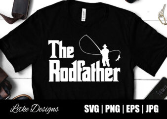 The Rodfather Svg, Fishing Dad, Fishing Quotes, Fishing Designs, Fishing Svg, Funny Fishing, Fishing Humor, Fishing Sayings, Fishing Decals, Father’s Day, Popular Fathers Day Designs, Fishing, Vector, Png, Svg, Cut