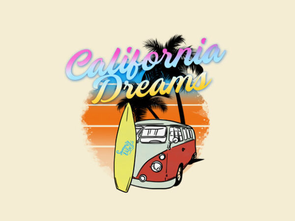 California dreams t shirt vector file