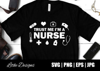 Trust me i'm a nurse, nurse quote, nurse life, funny nurse svg, nurse svg designs, best nurse, popular nurse design, nurse svg, nurse clipart, nurse cut file, nursing svg, psw