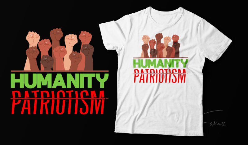 Humanity over Patriotism | T shirt design for sale